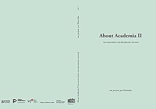 Livro About Academia II: as transcrições um documento interno (About Academia - as transcrições um documento interno.)