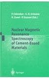 Nuclear Magnetic Resonance Spectroscopy of Cement-Based Materials, , 3540631348