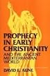 Prophecy in early Christianity and the ancient Mediterranean world