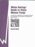 Weiss Ratings' Guide to Stock Mutual Funds : A Quarterly Compilation of Mutual Fund Ratings and Analyses Covering Equity and Balanced Funds, , 1587731207
