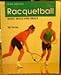 Racquetball: Basic Skills and Drills