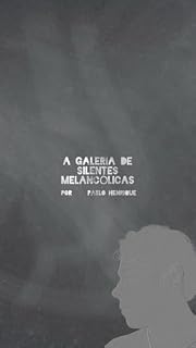 Livro A Galeria de Silentes Melancólicas