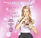 Down the rabbit hole : curious adventures and c... 0062418033 Book Cover