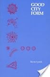 A Theory of Good City Form, Lynch, Kevin, 0262120852