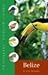 Belize & Northern Guatemala (Travellers' Wildlife Guides) by Les D. Beletsky (2010-04-01) by 