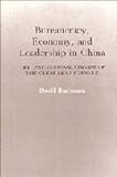 Bureaucracy, Economy, and Leadership in China : The Institutional Origins of the Great Leap Forward, Bachman, David, 0521402751
