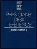 PDR Supplement A 2005: Physicians' Desk Reference (Physicians' Desk Reference Supplement) PDR Supplement A 2005: Physicians' Desk Reference (Physicians' Desk Reference Supplement)