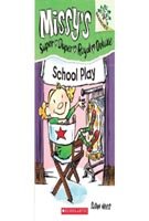 School Play: A Branches Book (Missy's Super Duper Royal Deluxe #3)