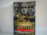 The Godfather Companion: Everything You Ever Wanted to Know About All Three Godfather Films The Godfather Companion: Everything You Ever Wanted to Know About All Three Godfather Films