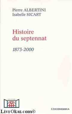 Histoire du septennat, 1873-2000