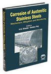 Corrosion of Austenitic Stainless Steels : Mechanism, Mitigation, and Monitoring, , 0871707527