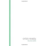 Crisis Ready: Building an Invincible Brand in an Uncertain World