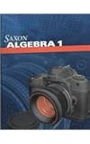Saxon Algebra 1, SAXON PUBLISHERS, 1602773017