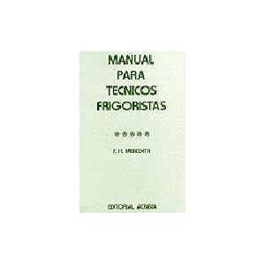 Manual Para Tecnicos Frigoristas (Spanish Edition)