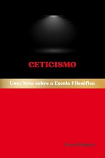 Livro Ceticismo: Uma Nota sobre a Escola Filosófica (Escolas Filosóficas Ocidentais Livro 8)