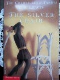 The Silver Chair (The Chronicles of Narnia Book 6) by C.S. Lewis (1995-08-01)