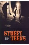 Street Teens (Opposing Viewpoints) Paperback – October 3, 2011