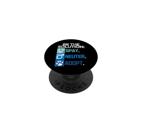 Be The Solution Spay Neuter Adopt Animal Lovers PopSockets Adhesive PopGrip