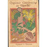Organic gardening in Hawaii: With methods and principles applicable to mainland gardens by 