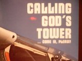 Calling God's Tower...Come In, Please! 0801033829 Book Cover