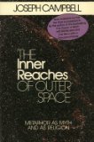 The Inner Reaches of Outer Space: Metaphor as Myth and as Religion