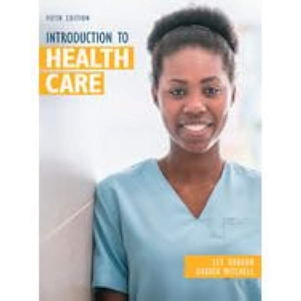 Introduction to Health Care (MindTap Course List): 9780357123072