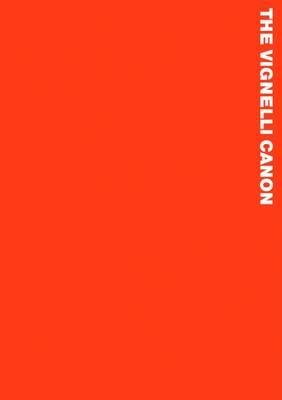 [(The Vignelli Canon )] [Author: Massimo Vignelli] [Nov-2010]