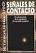 senales de contacto / contact signals (Spanish Edition) - Jose Trigueirinho Netto