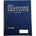 Joslin's Diabetes Mellitus by 