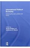 Past Present and Future of International Political Economy (Ipe), , 041578056X
