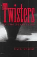 Twisters in the Heartland 1581410026 Book Cover