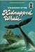 The Mystery of the Kidnapped Whale (Three Investigators Mystery Series)