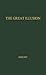 The Great Illusion: An Informal History of Prohibition
