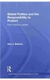 Global Politics and the Responsibility to Protect : From Words to Deeds, Bellamy, Alex J. and Davies, Sara E., 0415567351