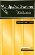 War Against Grammar (03) by Mulroy, David [Paperback (2003)]