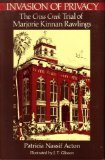 Image de Invasion of Privacy: The Cross Creek Trial of Marjorie Kinnan Rawlings