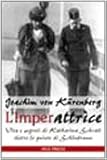Image de L'imperattrice. Vita e segreti di Katharina Schratt dietro le quinte di Schönbrunn