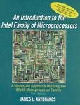 An Introduction to the Intel Family of Microprocessors : A Hands-On Approach Utilizing the 8088 Microprocessor, Antonakos, James L., 0675221730
