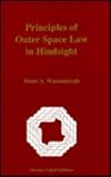 Principles of Outer Space Law in Hindsight, Wassenbergh, H. A., 079231350X