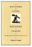 Front cover for the book Bounded Lives, Bounded Places by Kimberly S. Hanger
