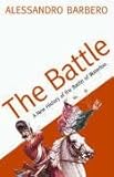 The Battle : A History of the Battle of Waterloo by 