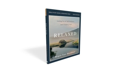 Relaxed Bible Study Guide plus Streaming Video: Letting Go of Self-Reliance and Trusting God Relaxed Bible Study Guide plus Streaming Video: Letting Go of Self-Reliance and Trusting God Paperback Audible Audiobook Kindle