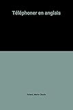 Téléphoner en anglais by