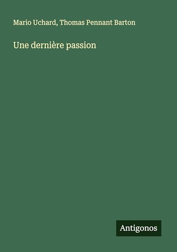 Une dernière passion