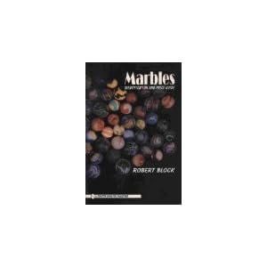 Marbles: Identification and Price Guide (Schiffer Book for Collectors)