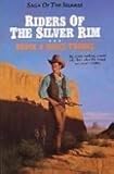 Riders of the Silver Rim (Saga of the Sierras) by 
