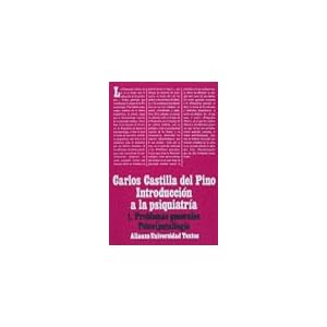 1: Introduccion a la psiquiatria / Introduction to Psychiatry: Problemas Generales, Psico(pato)logia (Alianza Universidad Textos) (Spanish Edition)