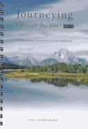 Journeying Through the Days 2013 Calendar: A Calendar and Journal for Personal Reflection Journeying Through the Days 2013 Calendar: A Calendar and Journal for Personal Reflection