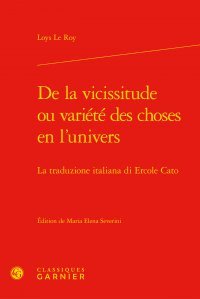De la vicissitude ou Variété des choses en l'univers