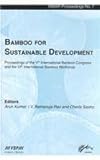 Bamboo for Sustainable Development : Proceedings of the Vth International Bamboo Congress and the Vith International Bamboo Workshop, San José, Costa Rica, 2-6 November 1998, Kumar, Arun and Rao, I. V. Ramanuja , 9067643572